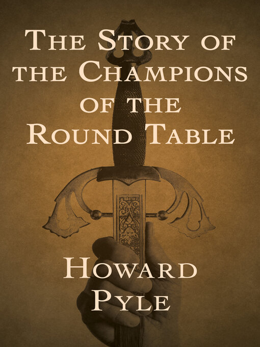 Title details for The Story of the Champions of the Round Table by Howard Pyle - Available